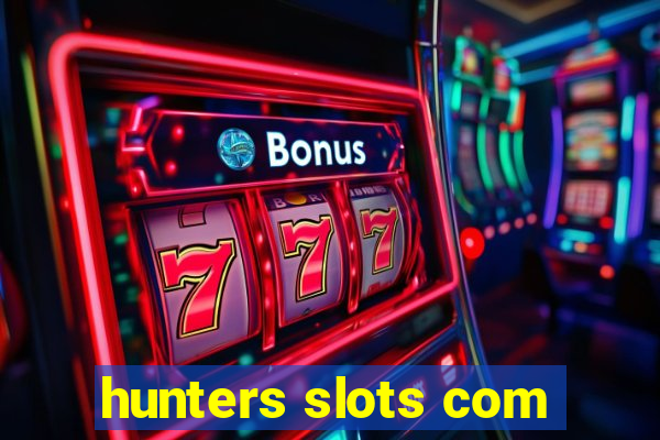 hunters slots com